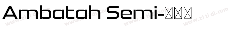 Ambatah Semi字体转换